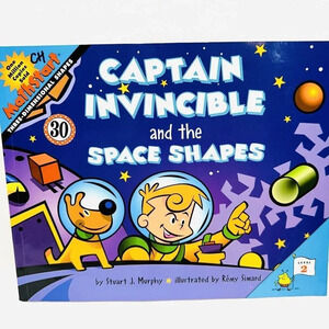 CAPTAIN INVINCIBLE AND THE SPACE SHAPES MathStart 3-D Shapes by Stuart J. Murphy